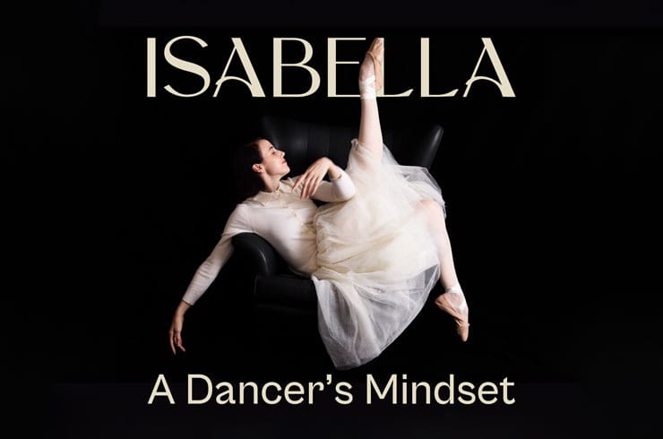 A Dancers Mindset | Podcast | Insights | Isabella