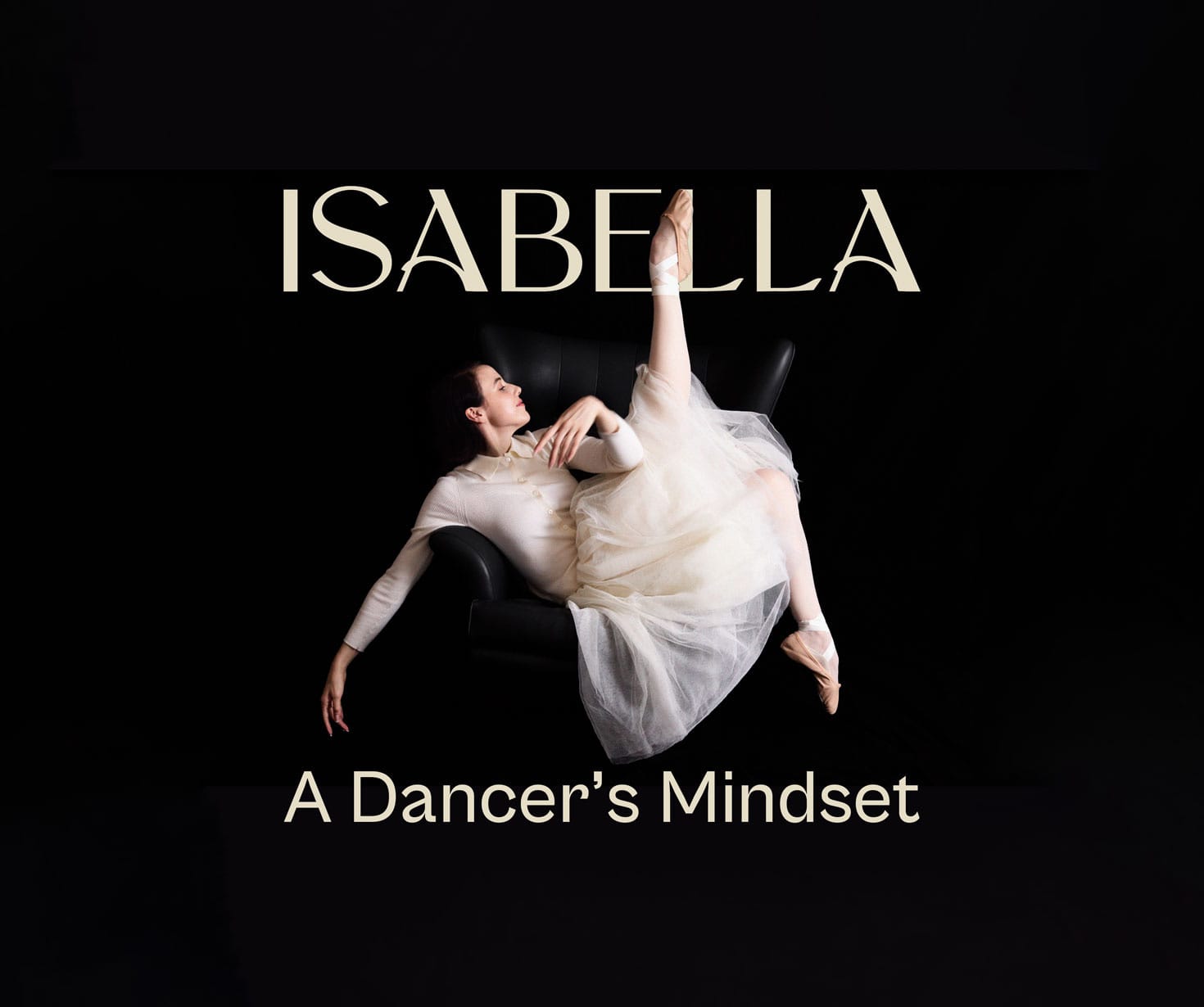 A Dancers Mindset | Podcast | Insights | Isabella