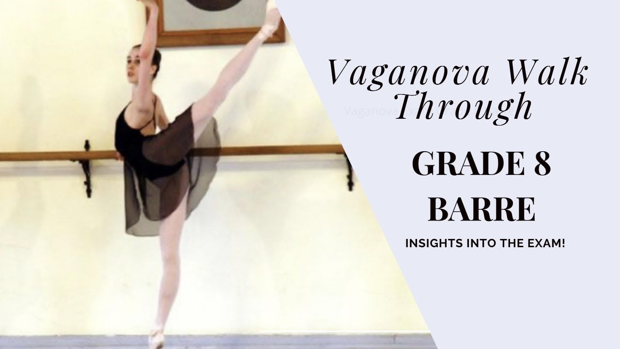 Vaganova Walk Through: Grade 8 Barre Exam