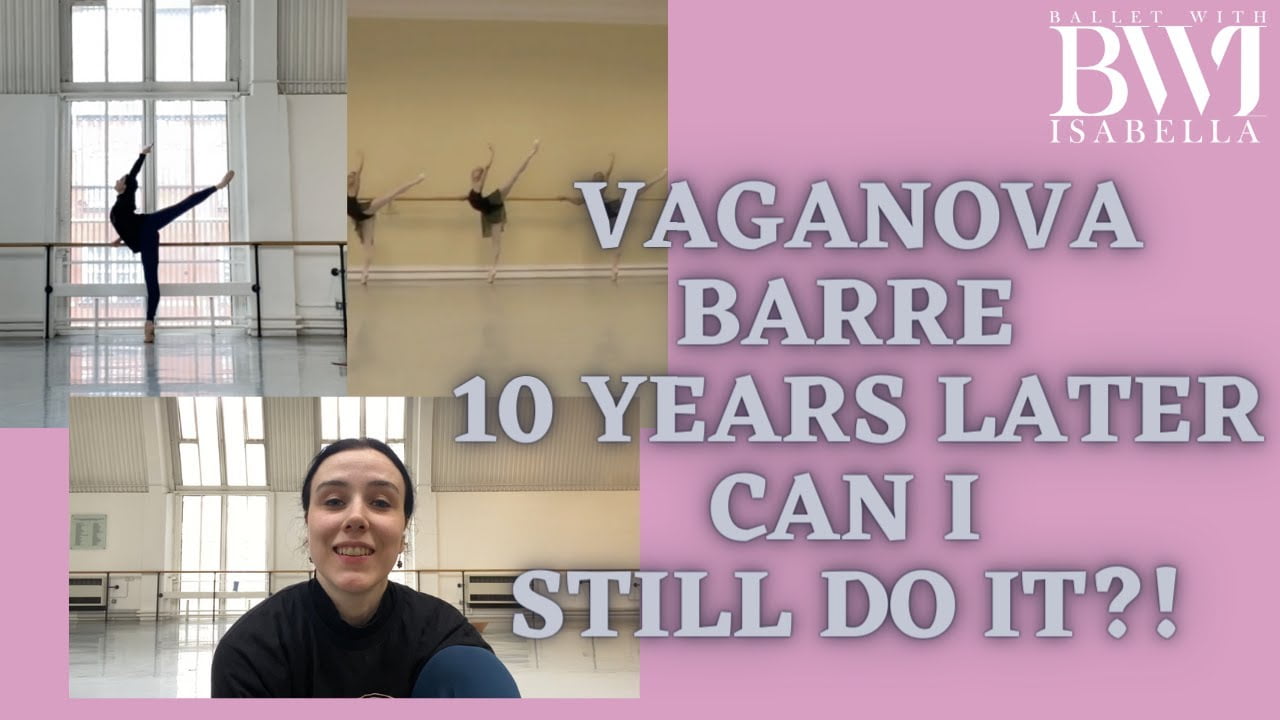 Vaganova Grade 9 Barre Exam 10 Years Later